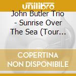 John Butler Trio - Sunrise Over The Sea (Tour Package) (2 Cd) cd