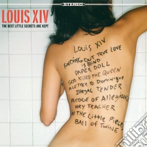 Louis Xiv - The Best Little Secrets Are Kept cd musicale di Louis Xiv