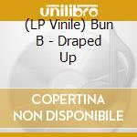 (LP Vinile) Bun B - Draped Up vinile