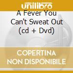A Fever You Can't Sweat Out (cd + Dvd) cd musicale di PANIC AT THE DISCO