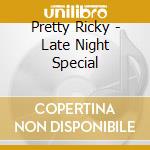 Pretty Ricky - Late Night Special cd