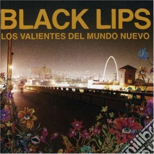 Black Lips (The) - Los Valientes Del Mundo Nuevo cd musicale di BLACK LIPS