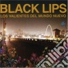 Black Lips (The) - Los Valientes Del Mundo Nuevo cd
