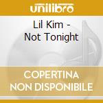 Lil Kim - Not Tonight cd