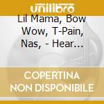 Lil Mama, Bow Wow, T-Pain, Nas, - Hear Something Hip Hop cd