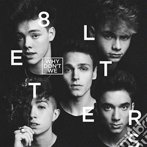 Why Don'T We - 8 Letters cd musicale di Why Don'T We