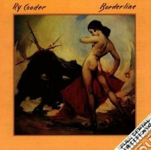 Ry Cooder - Borderline cd musicale di Ry Cooder
