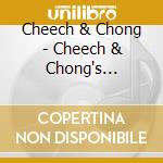 Cheech & Chong - Cheech & Chong's Greatest Hit cd musicale di Cheech & Chong