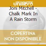 Joni Mitchell - Chalk Mark In A Rain Storm cd