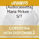 (Audiocassetta) Maria Mckee - S/T cd