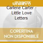 Carlene Carter - Little Love Letters