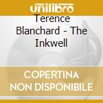 Terence Blanchard - The Inkwell cd musicale di Terence Blanchard