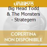 Big Head Todd & The Monsters - Strategem cd