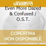 Even More Dazed & Confused / O.S.T. cd
