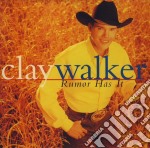 Clay Walker - Rumor Has It