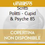Scritti Politti - Cupid & Psyche 85 cd musicale di Scritti Politti