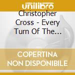 Christopher Cross - Every Turn Of The World