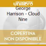 George Harrison - Cloud Nine cd musicale di HARRISON GEORGE