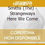 Smiths (The) - Strangeways Here We Come cd