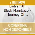 Ladysmith Black Mambazo - Journey Of Dreams cd