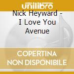 Nick Heyward - I Love You Avenue cd