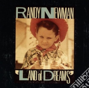 Randy Newman - Land Of Dreams cd musicale di NEWMAN RANDY