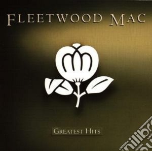 Fleetwood Mac - Greatest Hits cd musicale di Fleetwood Mac