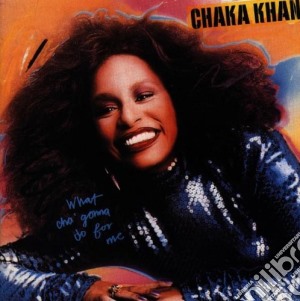 Chaka Khan - What Cha' Gonna Do For Me cd musicale di Chaka Khan