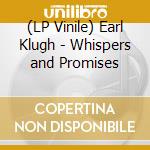 (LP Vinile) Earl Klugh - Whispers and Promises lp vinile di Earl Klugh