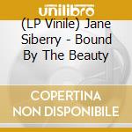 (LP Vinile) Jane Siberry - Bound By The Beauty vinile
