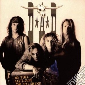 D.A.D. - No Fuel Left For The Pilgrims cd musicale di D.A.D.