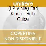 (LP Vinile) Earl Klugh - Solo Guitar lp vinile di Earl Klugh
