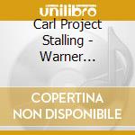 Carl Project Stalling - Warner Brothers Cartoons 1 cd musicale di Carl Project Stalling