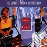 Ladysmith Black Mambazo - Two Worlds One Heart cd