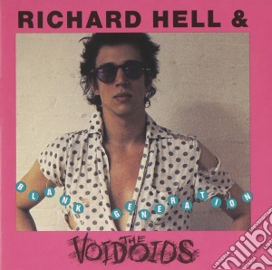 Richard Hell - Blank Generation cd musicale di HELL RICHARD & THE VOIVOIDS