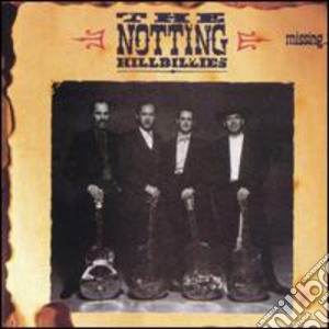 Notting Hillbillies - Missing Presumed Having Good Time cd musicale di Notting Hillbillies