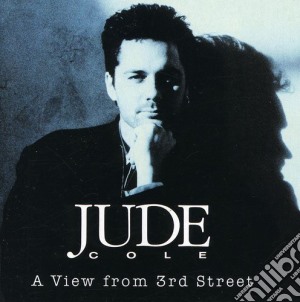 Jude Cole - A View From 3Rd Street cd musicale di COLE JUDE