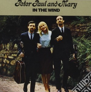 Peter, Paul And Mary - In The Wind cd musicale di Peter Paul & Mary