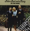 Peter, Paul And Mary - In The Wind cd