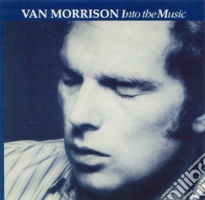 Van Morrison - Into The Music cd musicale di Van Morrison