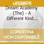 Dream Academy (The) - A Different Kind Of Weather cd musicale di DREAM ACADEMY