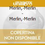 Merlin,-Merlin - Merlin,-Merlin cd