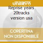 Reprise years 20tracks version usa cd musicale di Frank Sinatra
