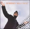 Morrissey - Kill Uncle cd musicale di Morrissey