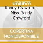 Randy Crawford - Miss Randy Crawford cd musicale di CRAWFORD RANDY