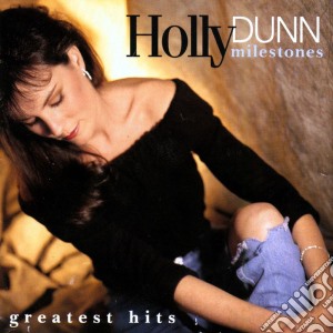 Dunn Holly - Milestones cd musicale di Holly Dunn