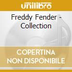 Freddy Fender - Collection cd musicale di Freddy Fender