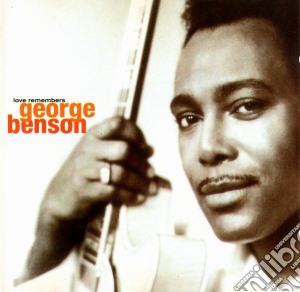 George Benson - Love Remembers cd musicale di BENSON GEORGE