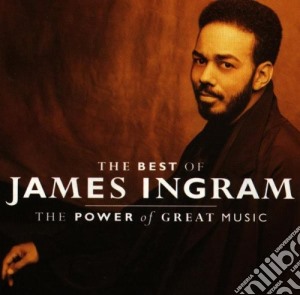 James Ingram - The Power Of Great Music cd musicale di James Ingram