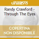 Randy Crawford - Through The Eyes cd musicale di CRAWFORD RANDY